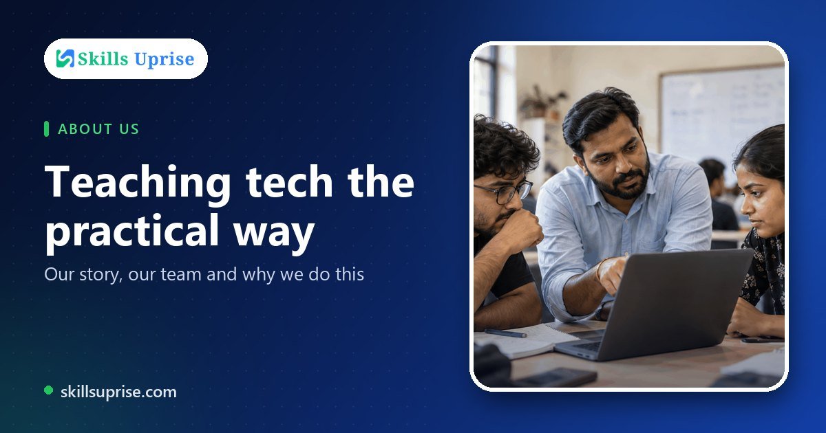 Teaching tech the practical way | Skills Uprise