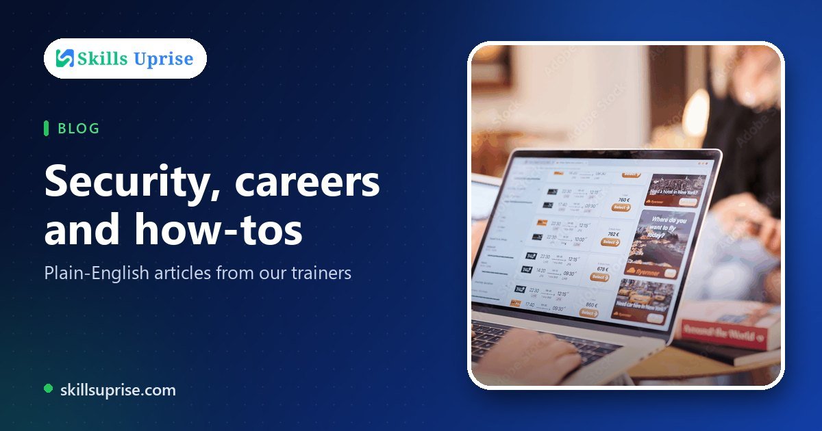 Security, careers and how-tos | Skills Uprise