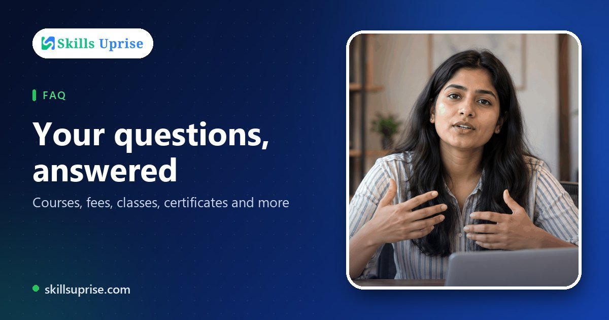 Your questions, answered | Skills Uprise