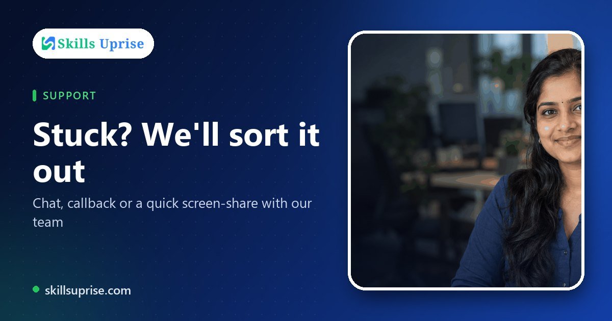 Stuck? We'll sort it out | Skills Uprise